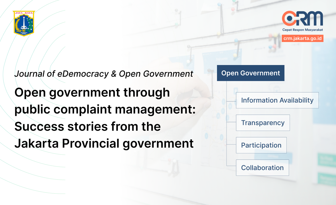 Open government through public complaint management: Success stories from the Jakarta Provincial government